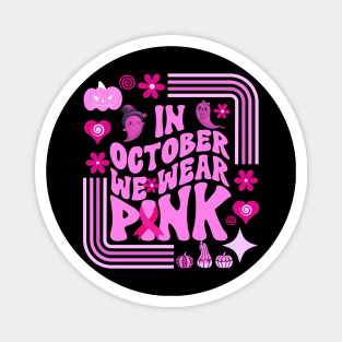 In October We Wear Pink Magnet